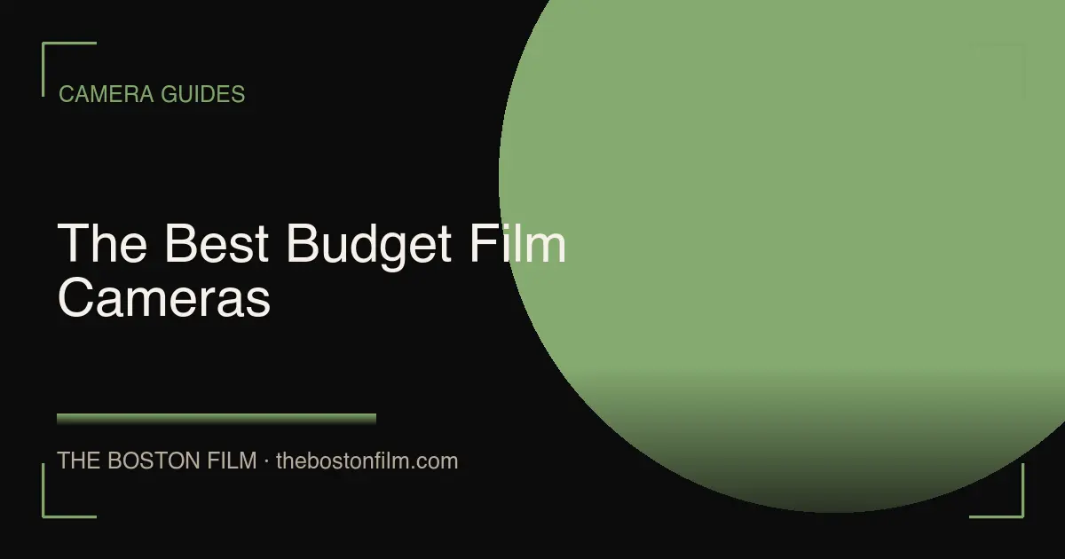The Best Budget Film Cameras