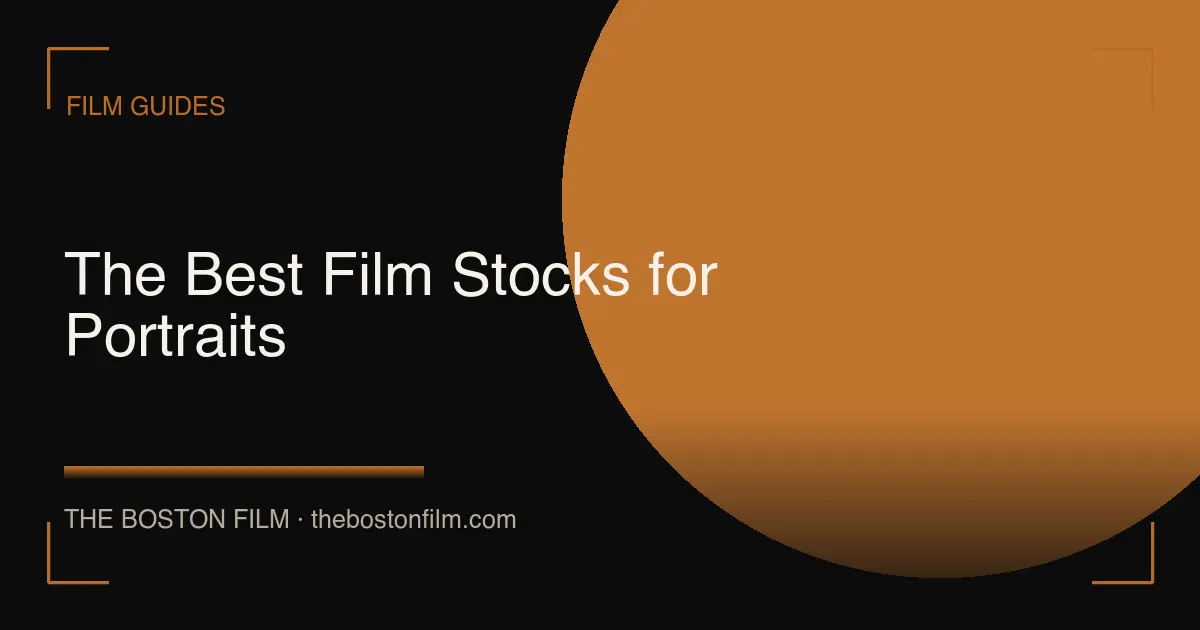 The Best Film Stocks for Portraits