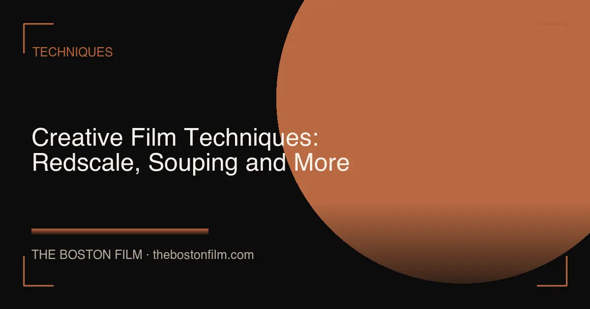 Creative Film Techniques: Redscale, Souping and More