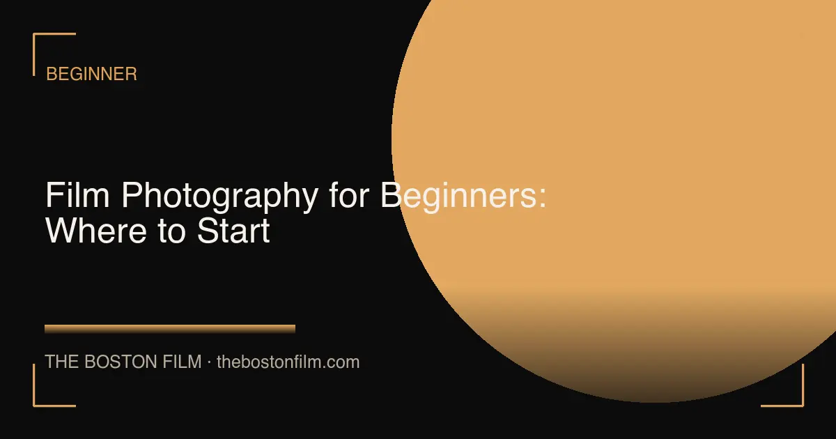 Film Photography for Beginners: Where to Start