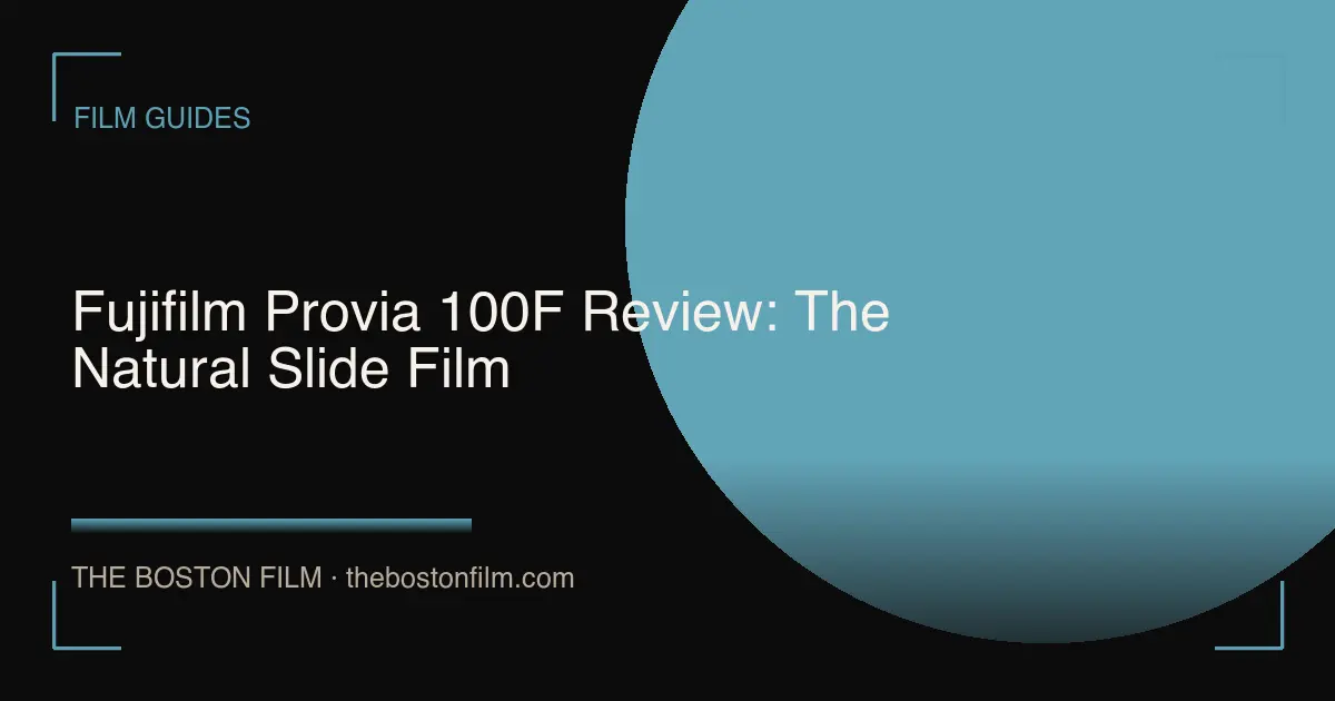 Fujifilm Provia 100F Review: The Natural Slide Film