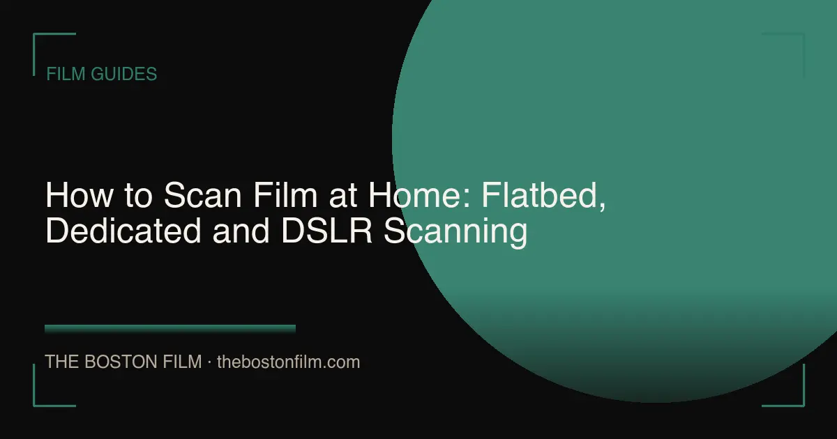 How to Scan Film at Home: Flatbed, Dedicated and DSLR Scanning