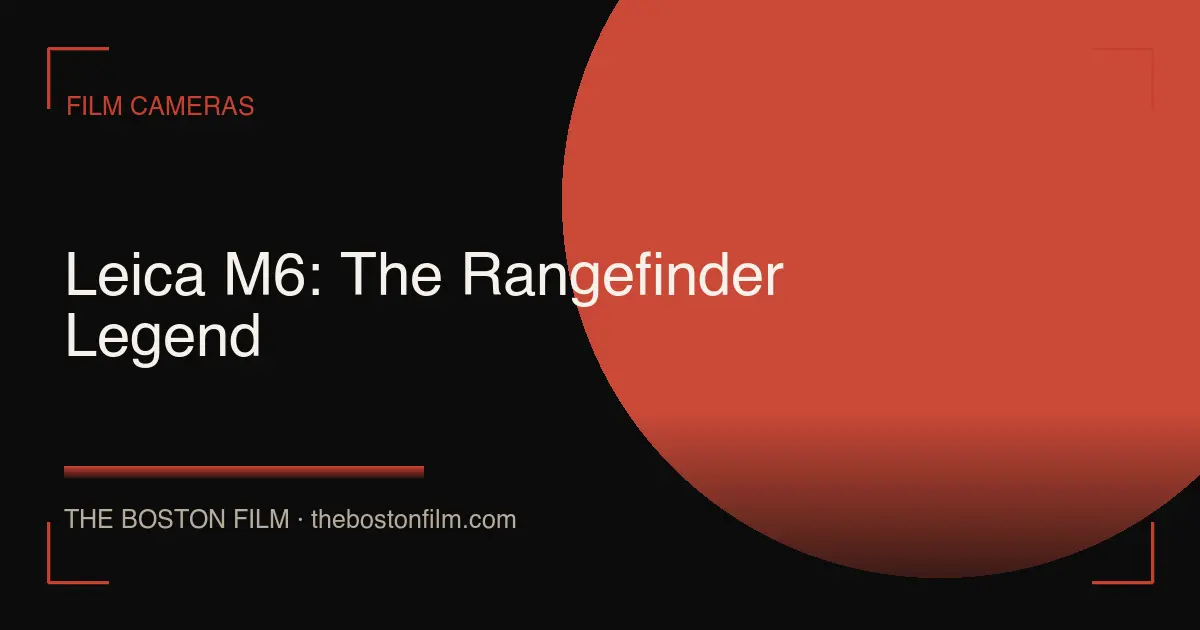 Leica M6: The Rangefinder Legend